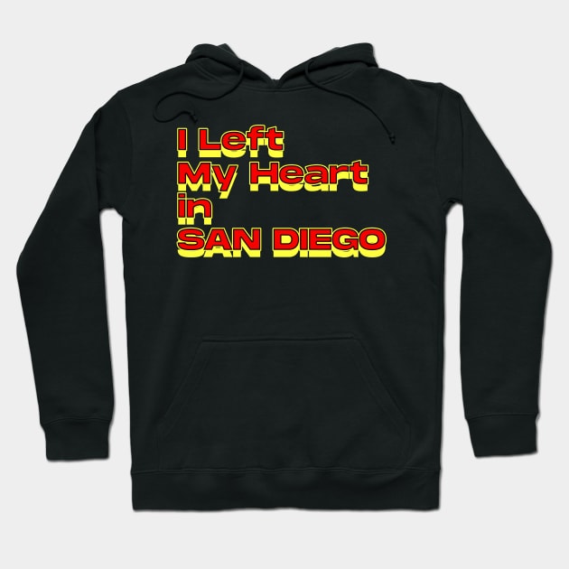 I Left My Heart in san diego Hoodie by Innboy